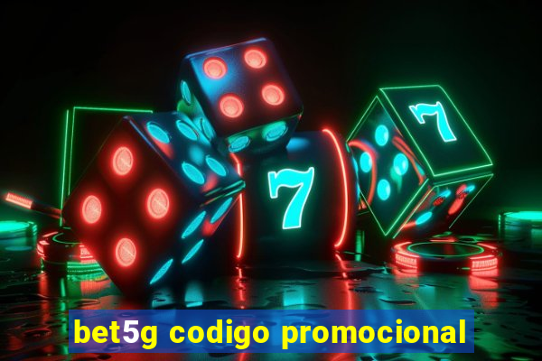 bet5g codigo promocional